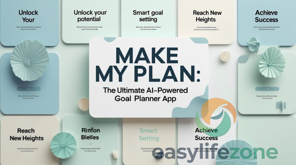 Make My Plan: The Ultimate AI-Powered Goal Planner App